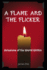 A Flame and The Flicker: Delusions of the World Within