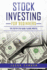 Stock Investing for Beginners: The Step by Step Guide to Real Profits