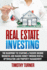 Real Estate Investing: The Blueprint to Starting a Passive Income Business and Making Money Through Rental Optimization and Property Management