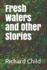 Fresh Waters and Other Stories