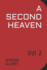A Second Heaven: Vol 2