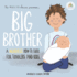 Big Brother: a Mindful How-to Guide for Toddlers and Kids (the Mindful Steps Series)