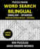 Word Search Bilingual English - Spanish (Sopa de Letras Bilingue Ingles - Espaol): Professional Puzzle Book for Word Find with Solutions - 100 Puzzles - 3000 Words Hidden - Learn and Have Fun.