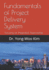 Fundamentals of Project Delivery System: Focusing on Integrated Approaches to Project Delivery