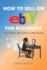 How to Sell on eBay for Beginners