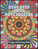 Psychedelia Trippy Colouring Book: A Psychedelic art therapy book for acid explorer. Psychedelic patterns, illusions and fractals to take you deep while on LSD, DMT or any Psychoactives. Size 8.5x11" offers plenty space to play with colours of your spirit