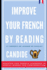 Improve your French by reading - Candide - Adapted version for French learners: French novel adapted for French learners in useful French words for conversation