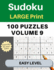 100 Large Print Easy Level Sudoku Puzzles, Volume 9: Puzzle Book for Kids, Adults, Seniors