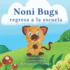 Noni Bugs regresa a la escuela