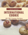 Ah! 365 Yummy International Cookie Recipes: Save Your Cooking Moments with Yummy International Cookie Cookbook!