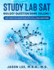 STUDY LAB SAT Biology Question Bank: 200 Practice Questions with Full Explanations
