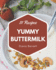 111 Yummy Buttermilk Recipes: An One-of-a-kind Yummy Buttermilk Cookbook