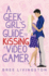 A Geek Girl's Guide to Kissing a Video Gamer: A Stand Alone Romantic Comedy