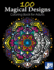 100 Magical Designs: Coloring Book for Adults With Fun and Relaxing Patterns and Designs