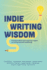 Indie Writing Wisdom: Self-Publishing Handbook: Practical advice and inspiring insights on writing and self-publishing from successful indie authors from all over the world