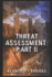 Threat Assessment: Part II