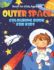 Outer Space Colouring Book for Kids Ages 4-8: Fun, and Educational Space Coloring Books with Planets, Rocket Ships, Astronauts, Aliens & More!