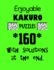 Enjoyable Kakuro Puzzles 160 with Solutions at the end: Kakuro puzzle books - Have a Blast!