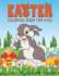 Easter Coloring Book For Kids Ages 4-8: Fun Easter Coloring book of bunny, Easter eggs, rabbit... For Kids (ages 4-8 / 6-8 / 8-10). Happy Easter Coloring Book for Boys & Girls .