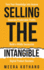 Selling the Intangible Turn Your Knowledge Into Income Generate Predictable Profits Build a Wildly Successful Digital Product Business