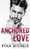 Anchored Love (Propositions and Proposals #2): A Fake Boyfriend Romance