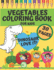 Vegetables Coloring Book For Kids - Dinosaur Love It!: perfekt gift for preschoolers, kindergarten and toddlers who want to learn more about healthy diet with vegetables