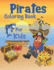 Pirates Coloring Book for Kids: for Children Age 2-4, 4-8, 8-12, Toddlers, Preschools and Adults: Colouring Pages With Pirates, Pirate Ships, Treasures and More: 44 Great Illustrations