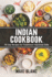 Indian Cookbook: 70 Easy Recipes for Traditional Food From India: 5 (World Cuisine Cookbooks)