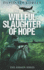 The Willful Slaughter of Hope: a Vietnam War Novel (the Airmen Series)