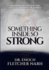 Something Inside So Strong: Greater is He that is in you than he that is in the world