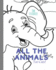 All The Animals: 30 Color Pages