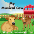 My Musical Cow (Farm Adventures)