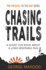 Chasing Trails: a Short Fun Book About a Long Miserable Run (Dnf Series)