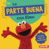 La Parte Buena Con Elmo (Looking on the Bright Side With Elmo) Format: Library Bound