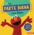 La Parte Buena Con Elmo (Looking on the Bright Side With Elmo) Format: Paperback