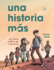 Una Historia Ms (Just Another Story)