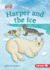 Harper and the Ice Format: Paperback