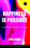 Happiness Is Possible: Towards Unconditional Happiness