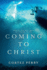 Coming To Christ: And So You Will Bear Testimony To Me