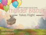 Thunder Biscuit Takes Flight