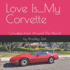 Love is....My Corvette