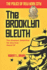 The Police of New York City: the Brooklyn Sleuth, the Greatest Detective No One Ever Heard of