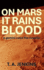 On Mars it Rains Blood