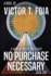 No Purchase Necessary: a Game of Greed and Chaos-Book One