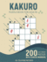 Easy To Medium Kakuro Puzzle Book For Adults: 200 Kakuro Puzzles With Solutions and Starter Numbers