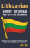 Lithuanian? Short Stories and Texts for Beginners: Improve Your Language Proficiency With Easy to Understand Texts and Stories-Includes English Translations