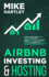 Airbnb Investing and Hosting: How to Start Your Airbnb Business Off Right: Being a Superhost, Planning Your Taxes & How to Make Money on Airbnb for a Passive Income and Flexible Lifestyle