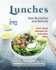 Lunches that Revitalize and Refresh: From Burned Out to Fired Up - Invigorating Lunch Recipes!