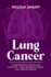 Lung Cancer: Untold Revelations About Lung Cancer Pill - Types, Symptoms, Causes, and Treatment Options