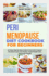 Perimenopause Diet Cookbook for Beginners: An Easy, Step-by-Step Guide to Deal with Irregular Menstrual Cycle, Hot Flashes, Rapid Weight Gain, Hormonal Changes